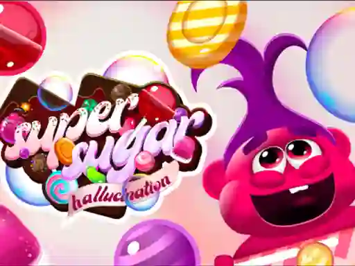 Super Sugar Hallucination — 無料オンラインゲーム