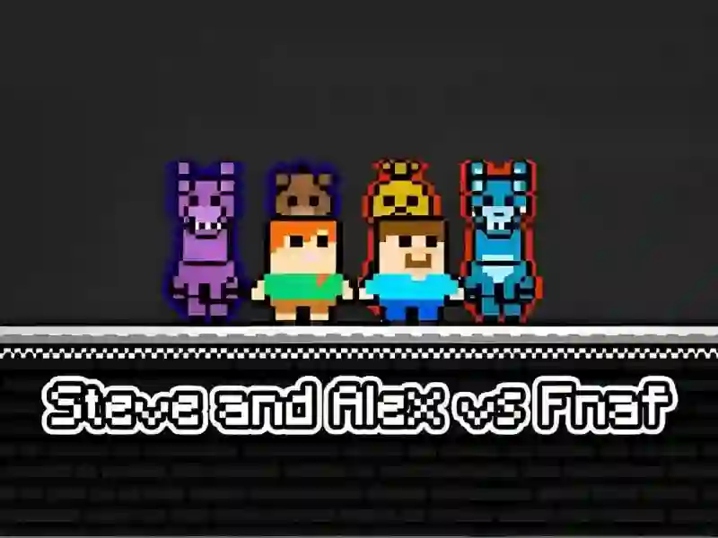 Steve and Alex vs Fnaf — 無料オンラインゲーム