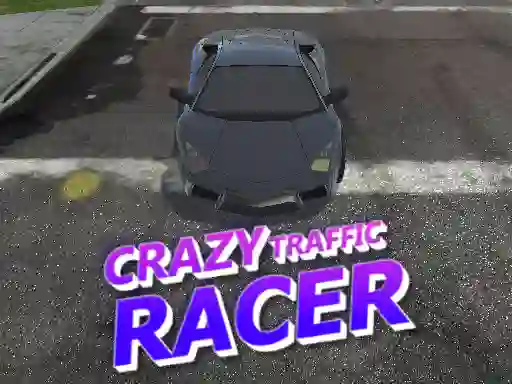 Crazy Traffic Racer — 無料オンラインゲーム