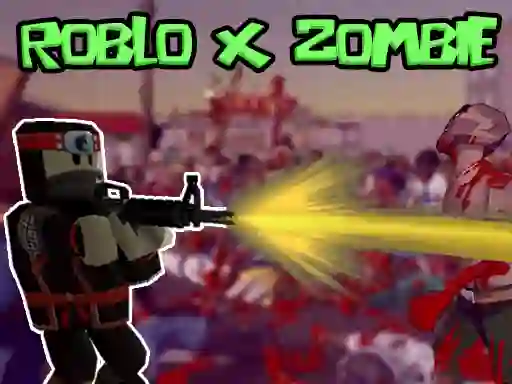 Roblo X Zombie — 無料オンラインゲーム