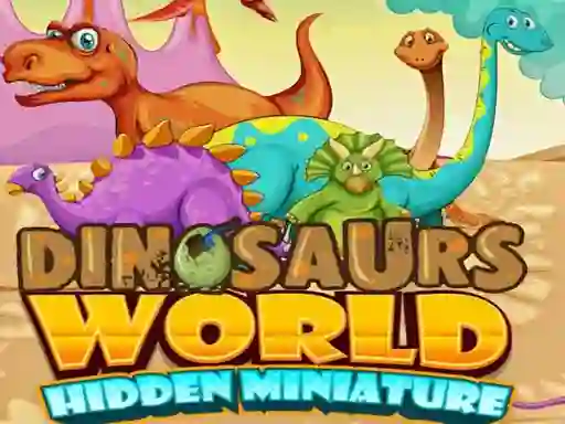 Dinosaurs World Hidden Miniature — 無料オンラインゲーム