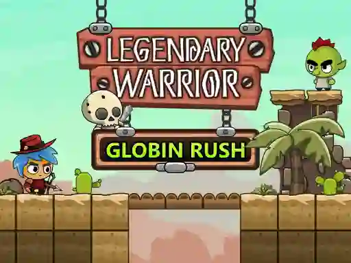 Legendary Warrior: Globin Rush — 無料オンラインゲーム