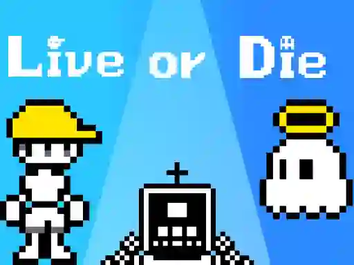 Live or Die — 無料オンラインゲーム