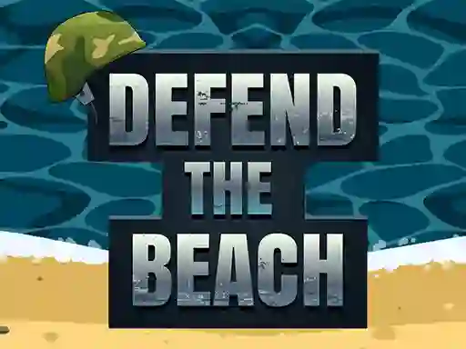 Defend The Beach — 無料オンラインゲーム