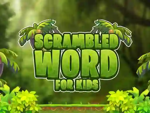 Scrambled Word For Kids — 無料オンラインゲーム
