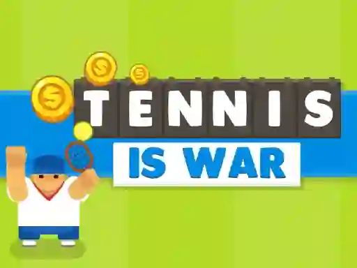 Tennis Is War — 無料オンラインゲーム
