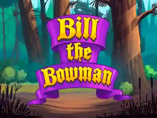 Bill the Bowman — 無料オンラインゲーム