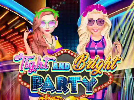 Tight and Bright Party — 無料オンラインゲーム
