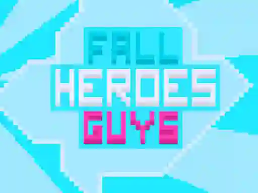 Fall Heroes Guys 2 — 無料オンラインゲーム