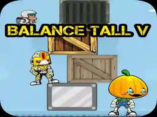 Balance Tall V — 無料オンラインゲーム
