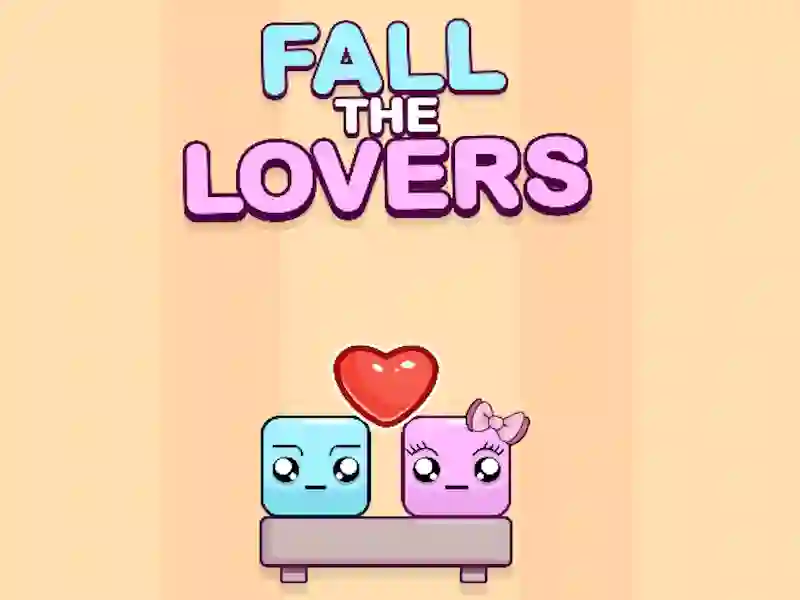 Fall The Lovers — 無料オンラインゲーム