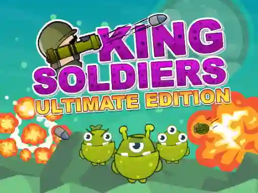 King Soldiers Ultimate Edition — 無料オンラインゲーム