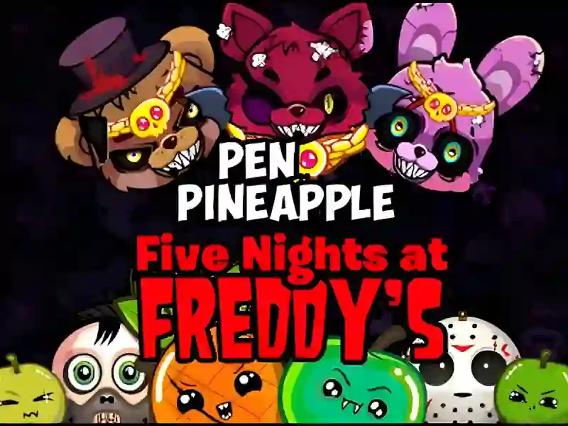 Pen Pineapple Five At Freddys Night — 無料オンラインゲーム