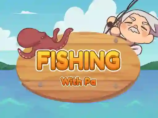 Fishing With Pa — 無料オンラインゲーム