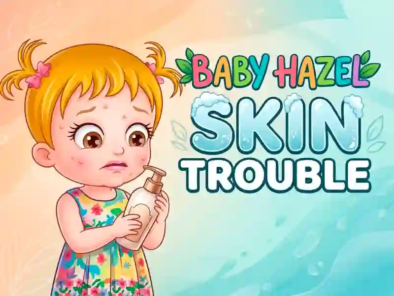 Baby Hazel Skin Trouble — 無料オンラインゲーム