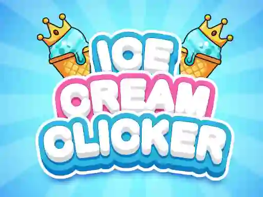 Ice Cream Clicker — 無料オンラインゲーム