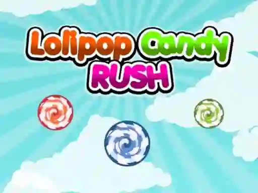 Lolipop Candy Rush — 無料オンラインゲーム