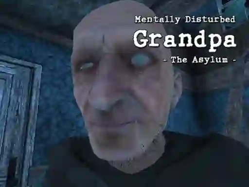 Mentally Disturbed Grandpa The Asylum — 無料オンラインゲーム