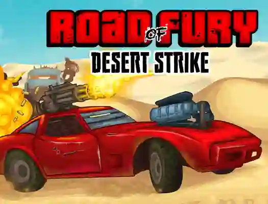 Road Of Fury Desert Strike — 無料オンラインゲーム
