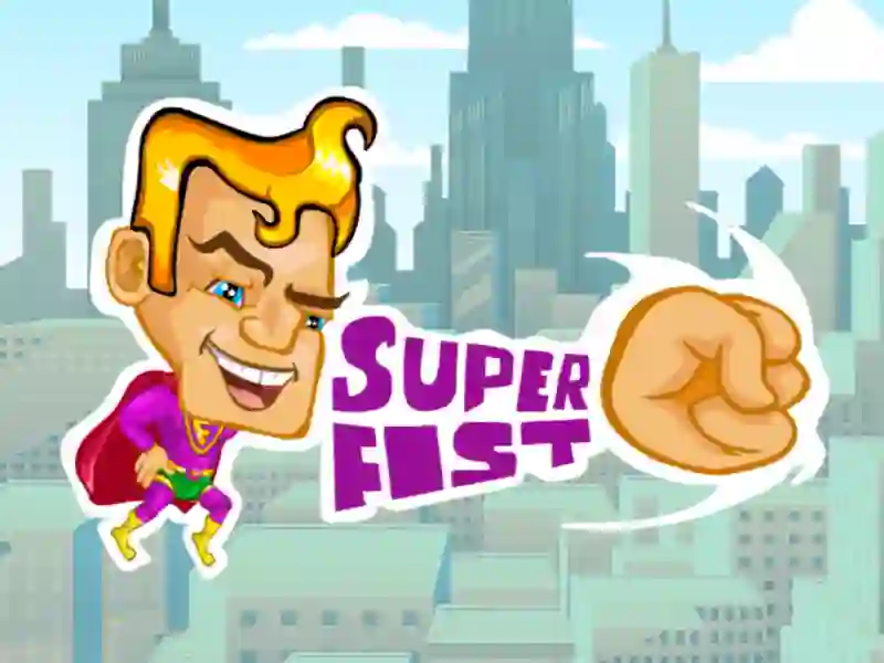 Super fist — 無料オンラインゲーム