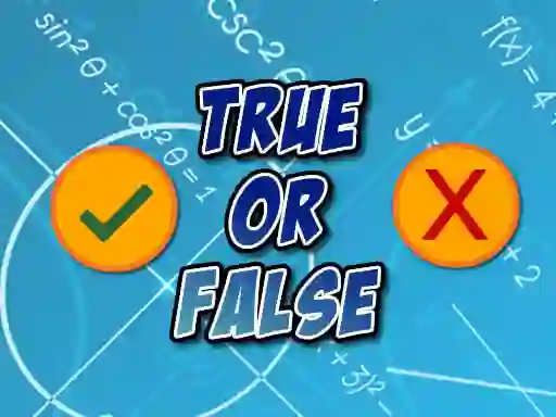 True Or False — 無料オンラインゲーム