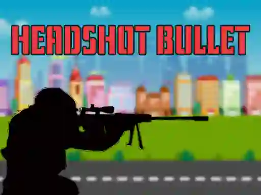 Head shot bullet — 無料オンラインゲーム