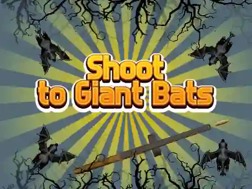 ゲームShoot To Giant Batsオンライン