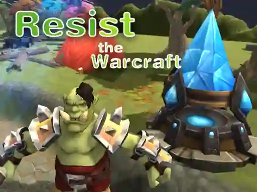 Resist The Warcraft — 無料オンラインゲーム