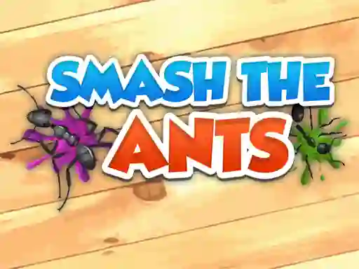 Smash The Ants — 無料オンラインゲーム