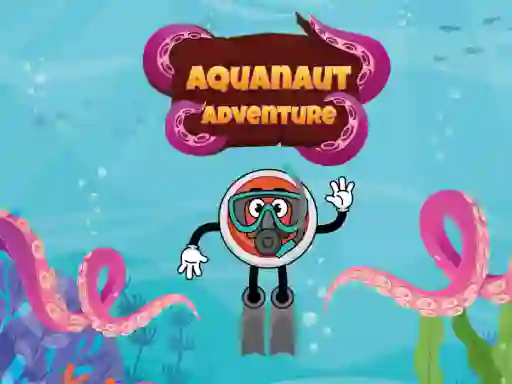 Aquanaut Adventure — 無料オンラインゲーム