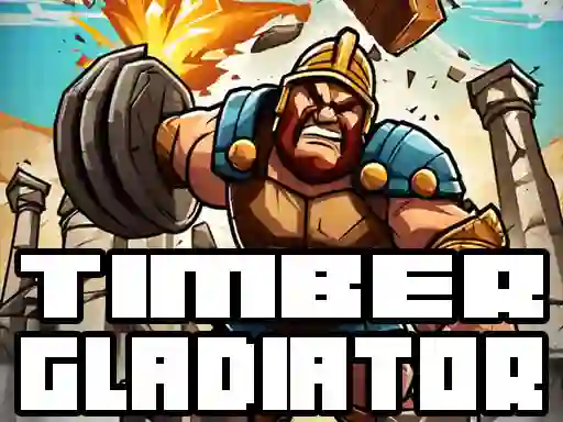 Timber Gladiator — 無料オンラインゲーム