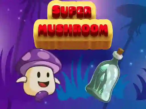 Super Mushroom — 無料オンラインゲーム