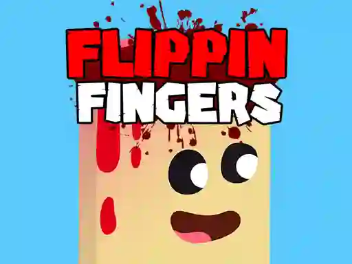 Flippin Fingers — 無料オンラインゲーム