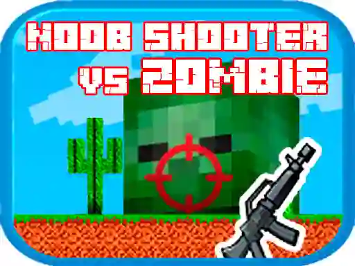 Noob shooter vs Zombie — 無料オンラインゲーム