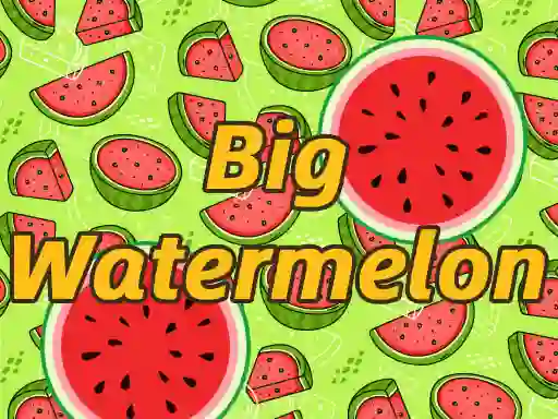 BigWatermelon — 無料オンラインゲーム