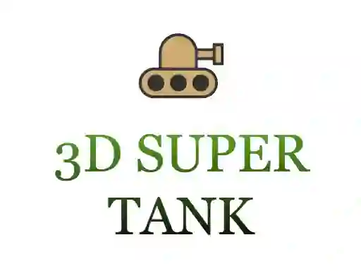 3d super tank — 無料オンラインゲーム