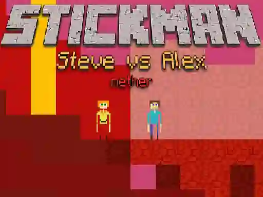 Stickman Steve vs Alex Nether — 無料オンラインゲーム
