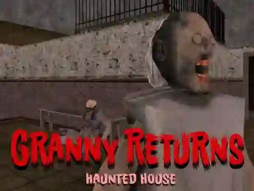 Granny Returns Haunted House — 無料オンラインゲーム