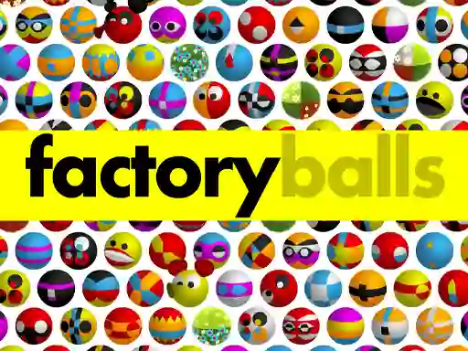 Factory Balls Forever — 無料オンラインゲーム