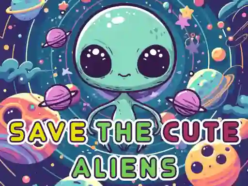 Save The Cute Aliens — 無料オンラインゲーム