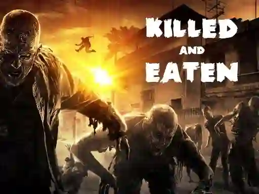 Killed and Eaten — 無料オンラインゲーム