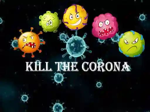 Kill The Corona — 無料オンラインゲーム