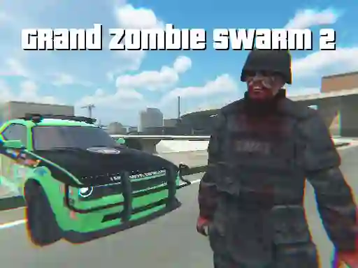 Grand Zombie Swarm 2 — 無料オンラインゲーム