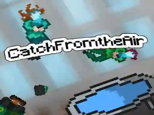 Catch From the Air! — 無料オンラインゲーム