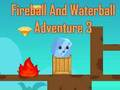 ゲーム火の玉と水玉の冒険 3 オンライン