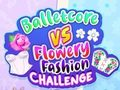 ゲームバレエコア vs フラワリー ファッション チャレンジ オンライン