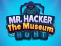 ゲームミスター・ハッカー・ザ・ミュージアム・ハンツ オンライン